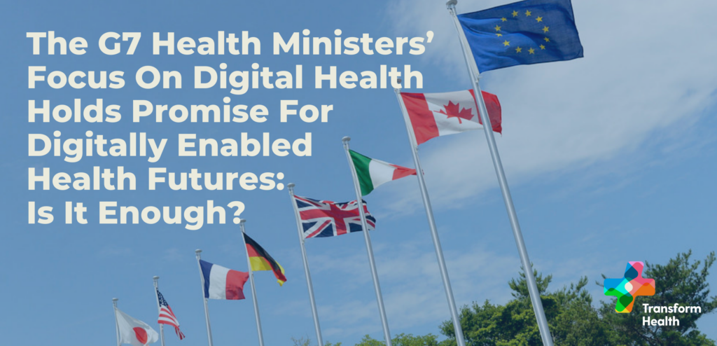G7 Health Ministers’ Prioritisation Of Digital Health Holds Promise For Digitally Enabled Health Futures: Is It Enough?