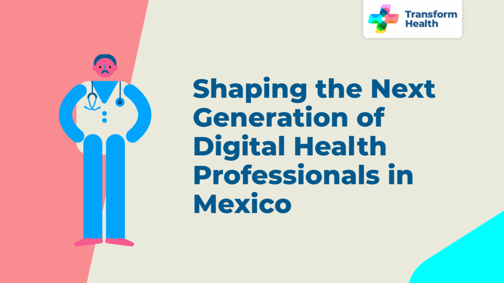 Shaping the Next Generation of Digital Health Professionals in Mexico